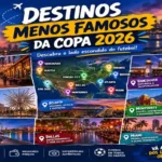 Destinos menos famosos da Copa 2026