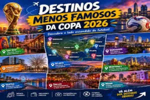 Destinos menos famosos da Copa 2026